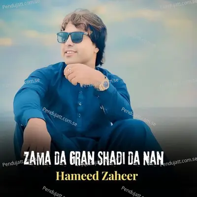 Zama Da Gran Shadi Nan - Hameed Zaheer album cover 