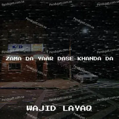 Zama Da Yaar Dase Khanda Da - Wajid Layaq album cover 