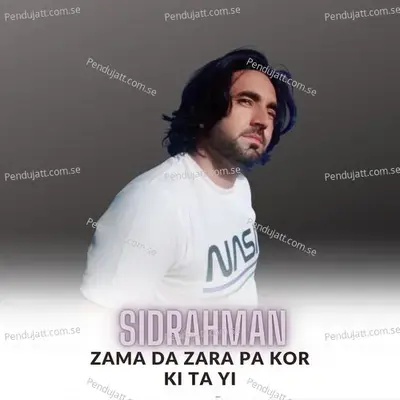 Zama Da Zara Pa Kor Ki Ta Yi - Sidrahman album cover 