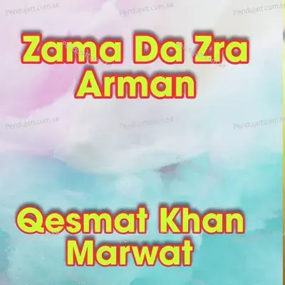 Ay Zama Da Zra Arama - Qesmat Khan Marwat album cover 