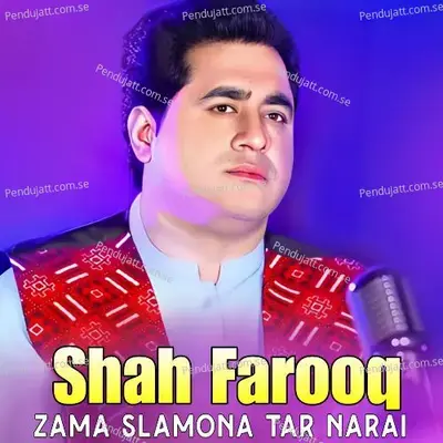 Zama Slamona Tar Narai - Shah Farooq cover album