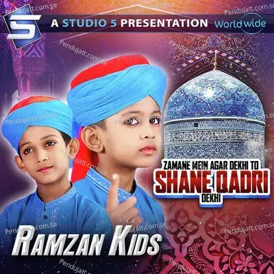 Zamane Mein Agar Dekhi To Shane Qadri Dekhi - Ramzan Kids album cover 