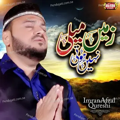 Zameen Maili Nahi Hoti - Imran Afzal Qureshi cover album
