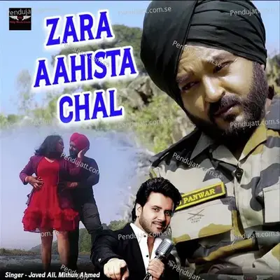 Zara Aahista Chal - Javed Ali album cover 