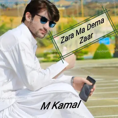 Zara Ma Derna Zaar - Kamal Khan album cover 