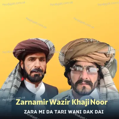 Zara Mi Da Tari Wani Dak Dai - Zarnamir Wazir album cover 