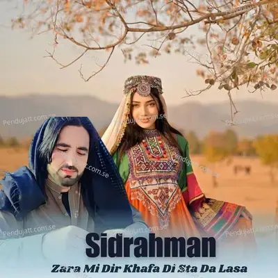 Zara Mi Dir Khafa Di Sta Da Lasa - Sidrahman album cover 