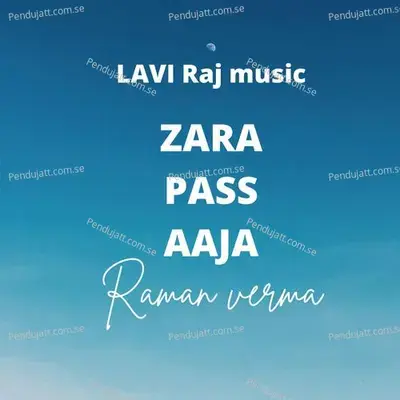 Zara Paas Aaja - Raman Verma album cover 