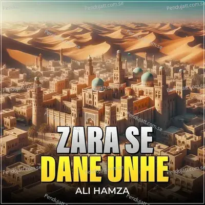 Zara Se Dane Unhe - Ali Hamza album cover 