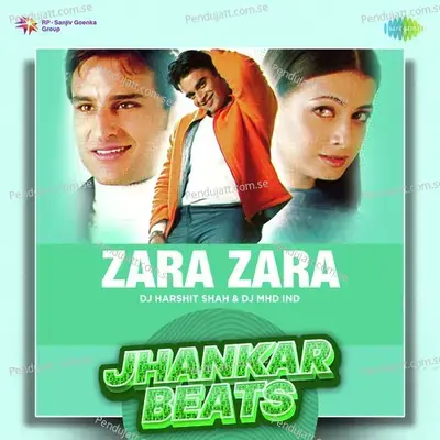 Zara Zara - Jhankar Beats - DJ Harshit Shah album cover 