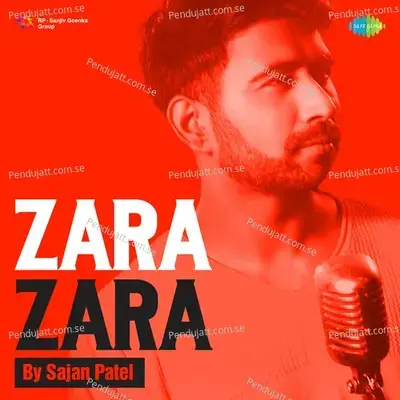 Zara Zara - Sajan patel album cover 