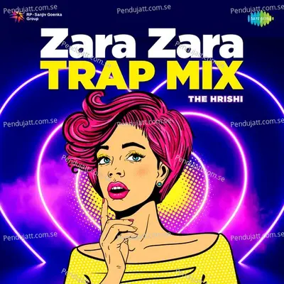 Zara Zara - Trap Mix - The Hrishi album cover 