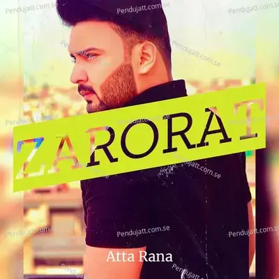 Zaroorat - Atta Rana album cover 