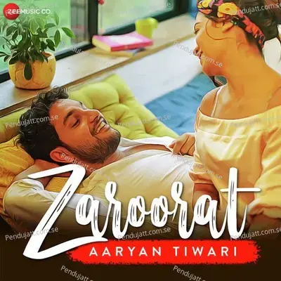 Zaroorat By Aaryan Tiwari - Aaryan Tiwari album cover 