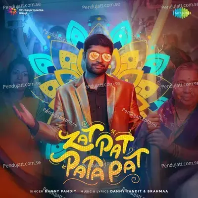 Zat Pat Pata Pat - Danny Pandit