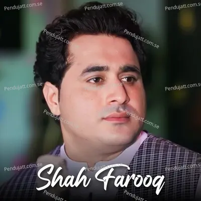 Zhwandoon De Stary Stary Ao Pa Zara Ghwaram - Shah Farooq album cover 