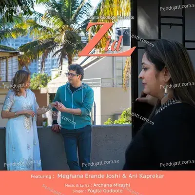 Zid - Archana Mirashi