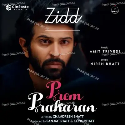 Zidd  From  Prem Prakaran   - Amit Trivedi