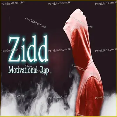 Zidd Motivational Rap - Rajan Sharma album cover 