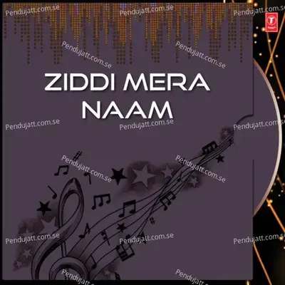 Ziddi Mera Naam - Ravindra Jain cover album