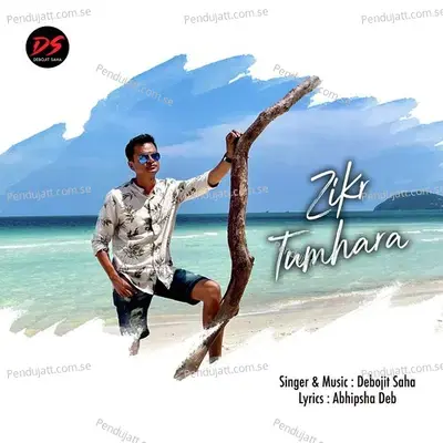 Zikr Tumhara - Debojit Saha album cover 