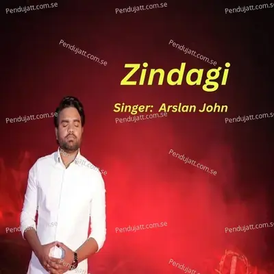 Zindagi - Arslan John album cover 