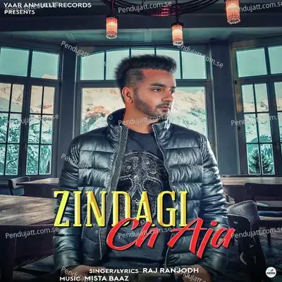 Zindagi Ch Aja - Raj Ranjodh album cover 