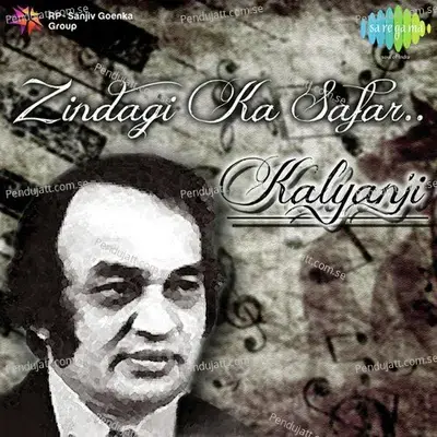 Zindagi Ka Safar - Kalyanji - Kalyanji-Anandji cover album