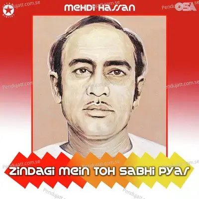 Zindagi Mein Toh Sabhi Pyar - Mehdi Hassan cover album