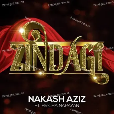 Zindagi - Nakash Aziz album cover 
