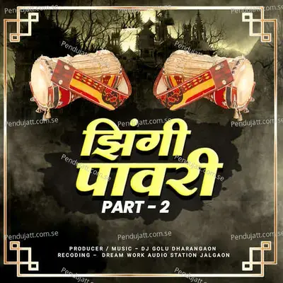 Zingi Pawari Part 2 - Dj Golu Dharangaon album cover 