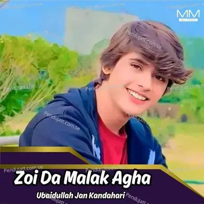 Zoi Da Malak Agha - Ubaidullah Jan Kandahari cover album