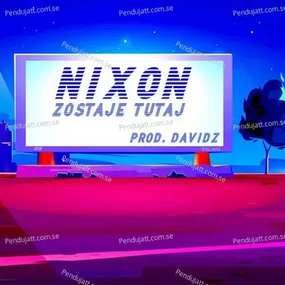 Zostaje Tutaj - Nixon album cover 