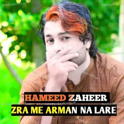 Zra Me Arman Na Lare - Hameed Zaheer album cover 