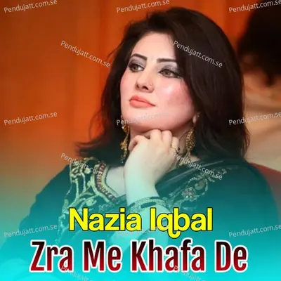 Zra Me Khafa De - Nazia Iqbal album cover 