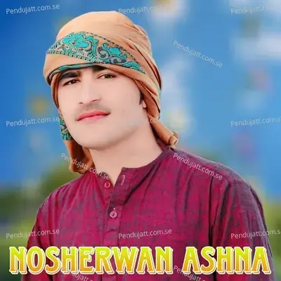 Zulfan Laka Maran De - Nosherwan Ashna album cover 