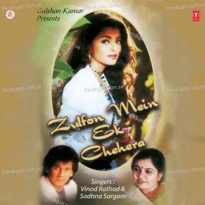 Zulfon Mein Ek Chehra Apna Sa Lag Raha Hai - Vinod Rathod album cover 