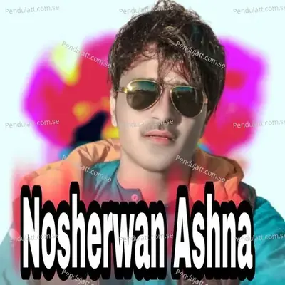Pashtona Wrora Da Pashto Syali Khwand Kawi - Nosherwan Ashna album cover 